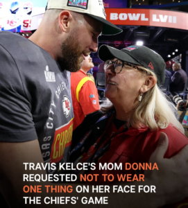 donna-kelce-requested-not-to-wear-this-one-thing-for-the-chiefs’-game