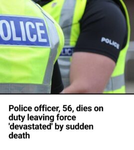 police-officer-dies-while-on-duty-as-force-left-‘devastated’-by-‘unexplained’-death