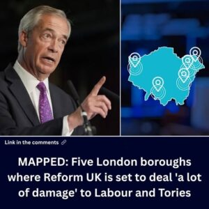mapped:-five-london-boroughs-where-reform-uk-is-set-to-deal-‘a-lot-of-damage’-to-labour-and-tories