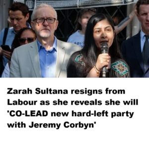 zarah-sultana-resigns-from-labour-as-she-reveals-she-will-‘co-lead-new-hard-left-party-with-jeremy-corbyn’