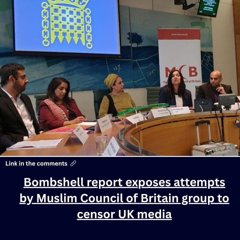bombshell-report-exposes-attempts-by-muslim-council-of-britain-group-to-censor-uk-media