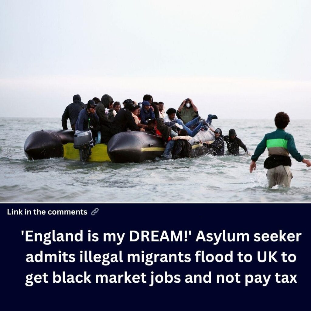 ‘england-is-my-dream!’-asylum-seeker-admits-illegal-migrants-flood-to-uk-to-get-black-market-jobs-and-not-pay-tax