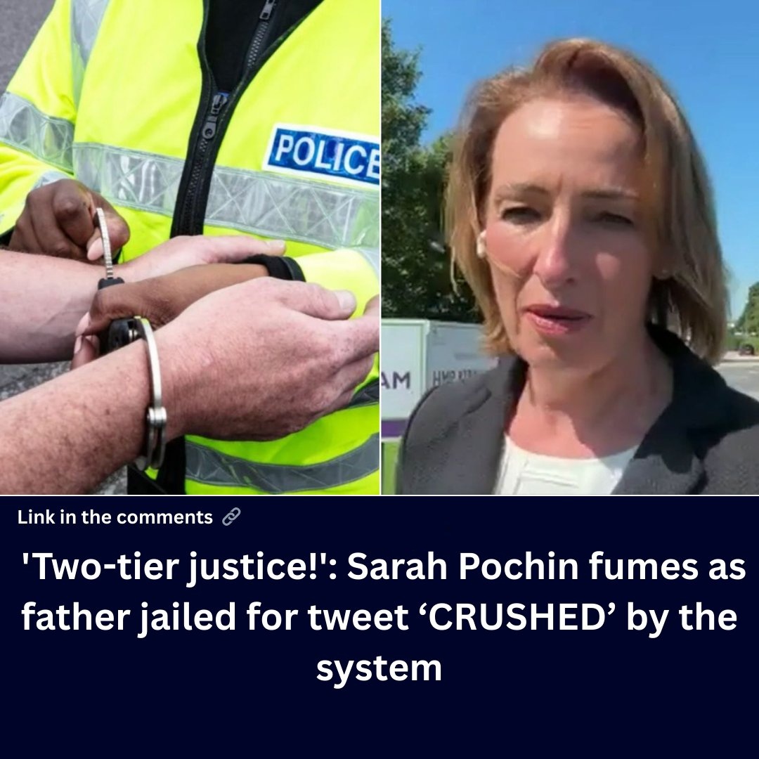 ‘Two-tier justice!’ Sarah Pochin fumes as father jailed for social media post ‘CRUSHED’ by the system – ‘Attack on free speech!’
