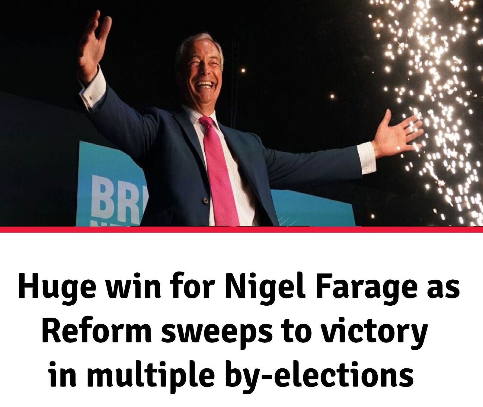 Huge win for Nigel Farage as Reform sweeps to victory in multiple council elections